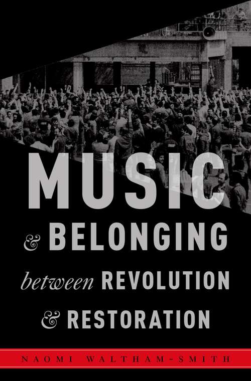 Book cover of Music and Belonging Between Revolution and Restoration (Critical Conjunctures in Music and Sound)