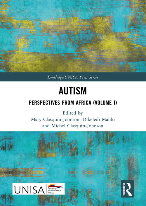 Book cover of Autism: Perspectives from Africa (Volume I) (Routledge/UNISA Press Series)