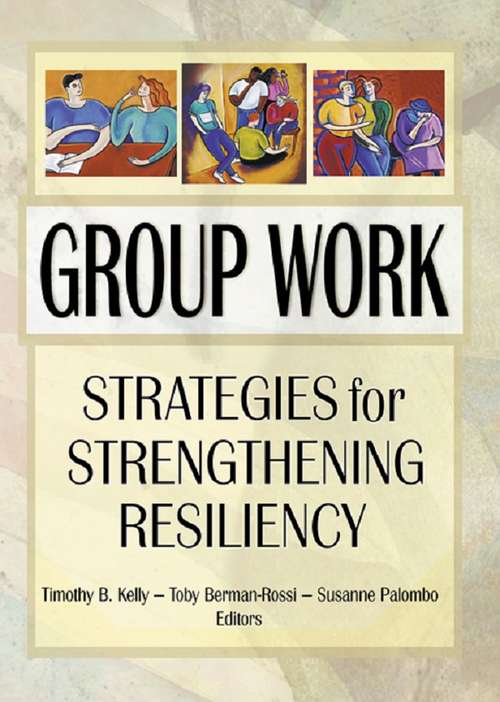 Book cover of Group Work: Strategies for Strengthening Resiliency