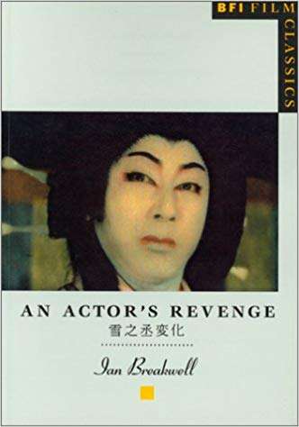Book cover of An Actor's Revenge (BFI Film Classics)
