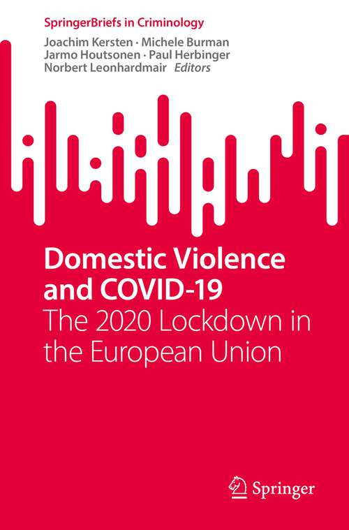 Book cover of Domestic Violence and COVID-19: The 2020 Lockdown in the European Union (1st ed. 2023) (SpringerBriefs in Criminology)