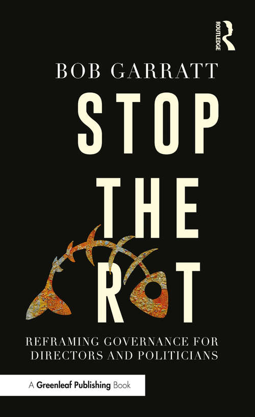 Book cover of Stop the Rot: Reframing Governance for Directors and Politicians