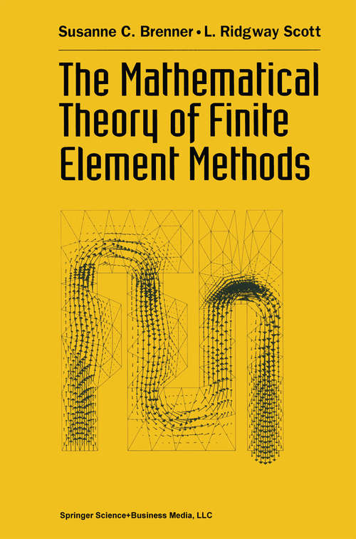 Book cover of The Mathematical Theory of Finite Element Methods (1994) (Texts in Applied Mathematics #15)