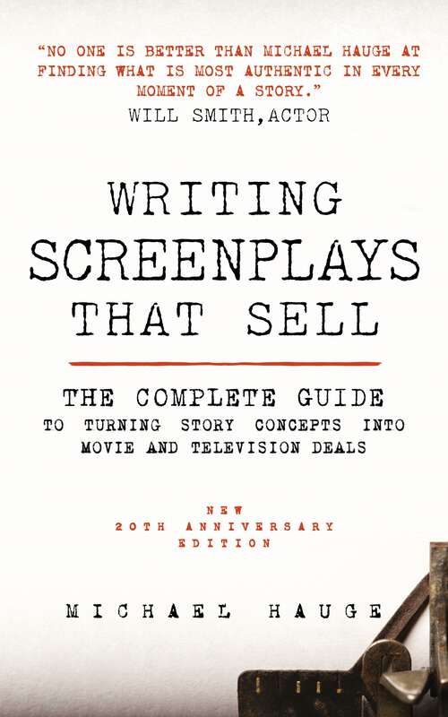 Book cover of Writing Screenplays That Sell: The Complete, Step-by-step Guide For Writing And Selling To The Movies And Tv, From Story Concept To Development Deal (20)