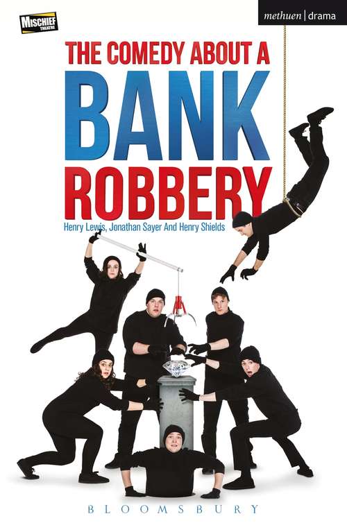 Book cover of The Comedy About A Bank Robbery (2) (Modern Plays)