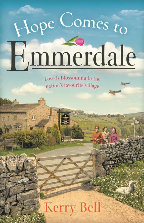 Book cover of Hope Comes to Emmerdale: the must-read Mother's Day gift for 2020 (Emmerdale, Book 4) (Emmerdale)