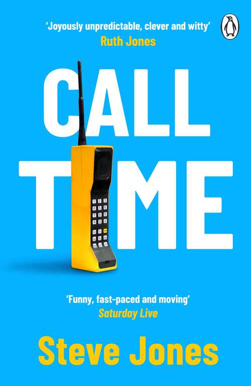 Book cover of Call Time: The funny and hugely original debut novel from Channel 4 F1 presenter Steve Jones