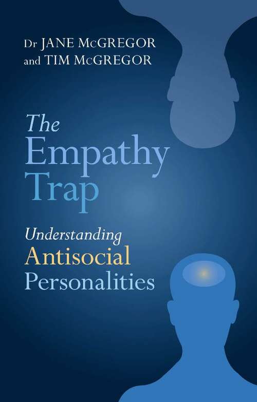 Book cover of The Empathy Trap: Understanding Antisocial Personalities