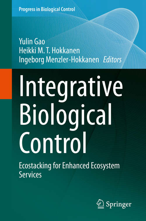 Book cover of Integrative Biological Control: Ecostacking for Enhanced Ecosystem Services (1st ed. 2020) (Progress in Biological Control #20)
