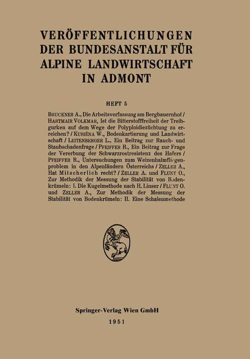 Book cover of Veröffentlichungen der Bundesanstalt für alpine Landwirtschaft in Admont 5 (1. Aufl. 1951) (Veröffentlichungen der Bundesanstalt für alpine Landwirtschaft in Admont #5)
