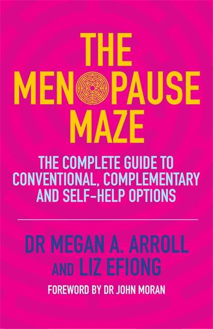 Book cover of The Menopause Maze: The Complete Guide to Conventional, Complementary and Self-Help Options