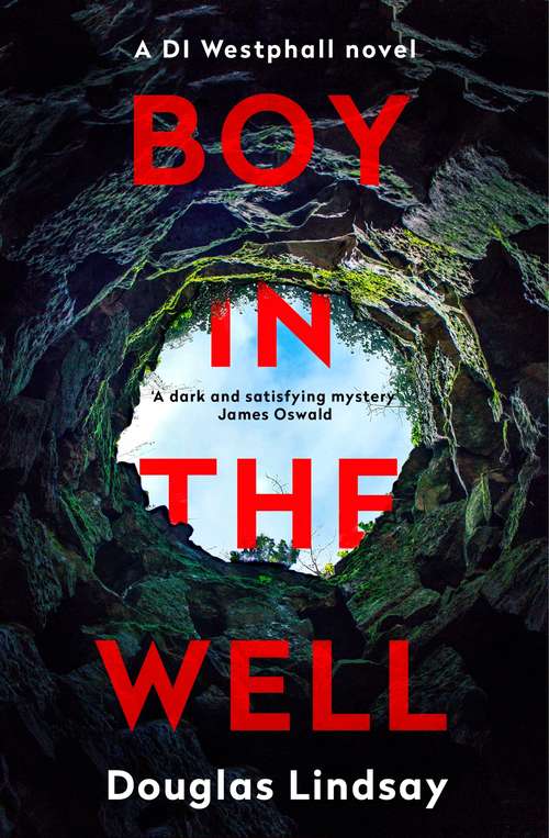 Book cover of Boy in the Well: A Scottish murder mystery with a twist you won't see coming (DI Westphall 2) (DI Westphall)