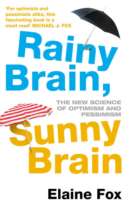 Book cover of Rainy Brain, Sunny Brain: The New Science of Optimism and Pessimism