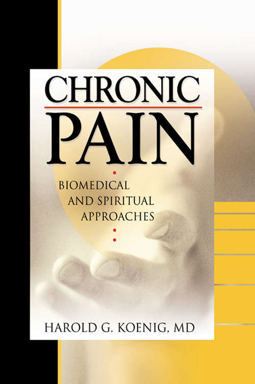 Book cover of Chronic Pain: Biomedical and Spiritual Approaches