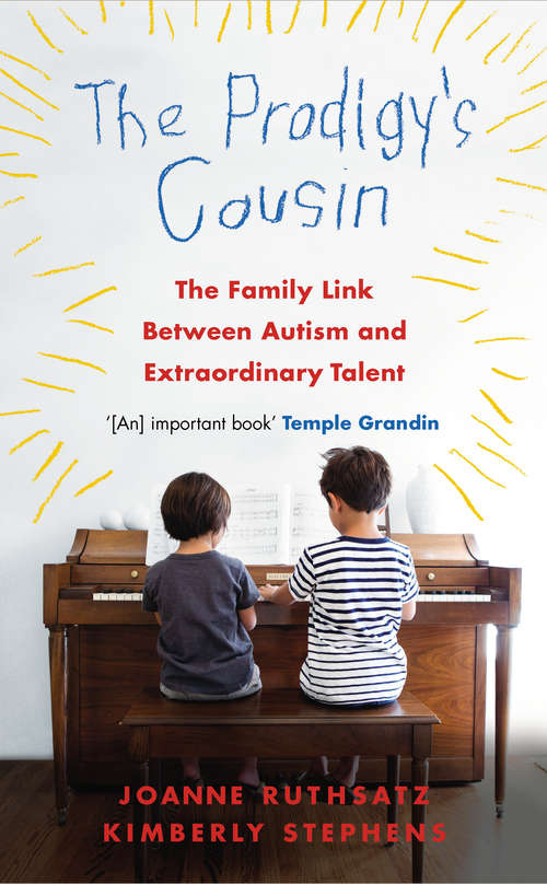 Book cover of The Prodigy's Cousin: The family link between Autism and extraordinary talent