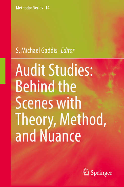 Book cover of Audit Studies: Behind the Scenes with Theory, Method, and Nuance (Methodos Series #14)