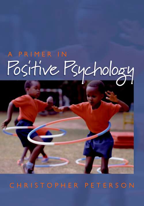 Book cover of A Primer in Positive Psychology (Oxford Positive Psychology Series)
