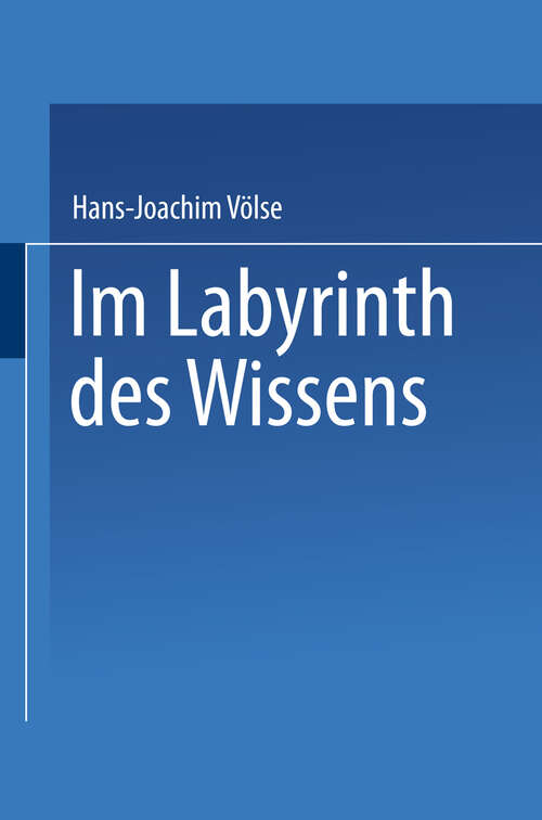 Book cover of Im Labyrinth des Wissens: Zu Robert Musils Roman “Der Mann ohne Eigenschaften” (1990) (Literaturwissenschaft)