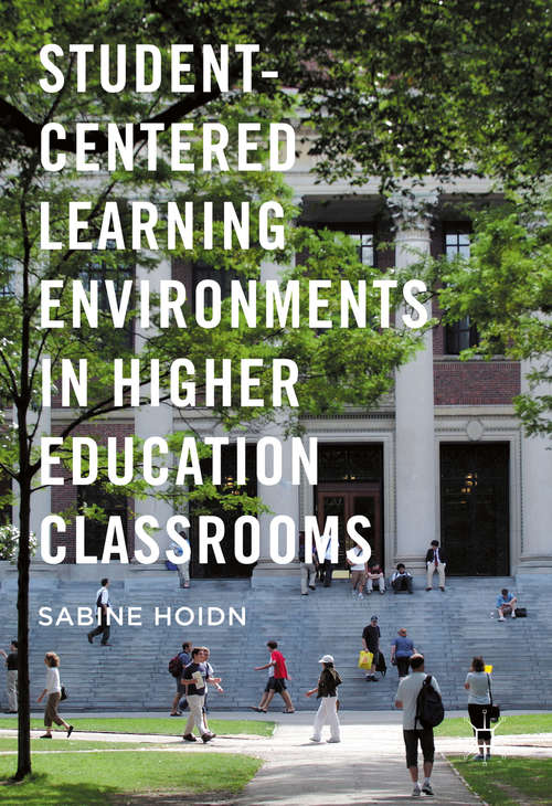 Book cover of Student-Centered Learning Environments in Higher Education Classrooms (1st ed. 2017)