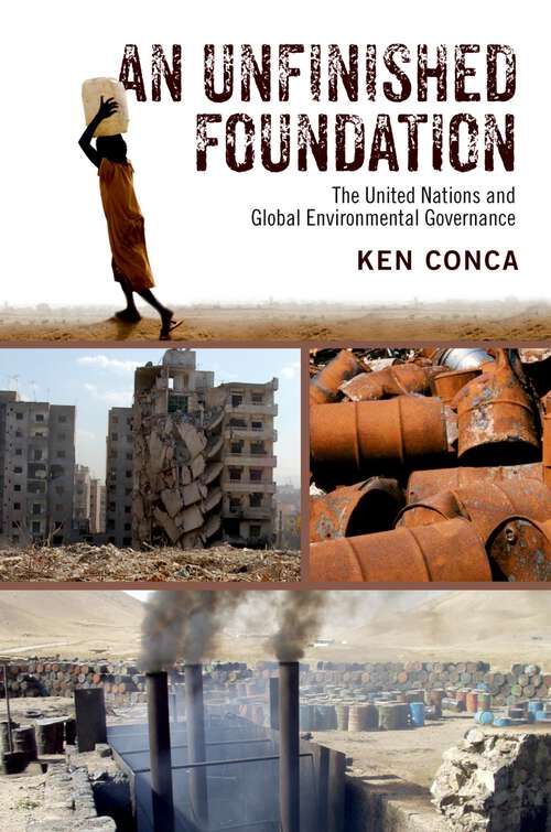 Book cover of An Unfinished Foundation: The United Nations and Global Environmental Governance