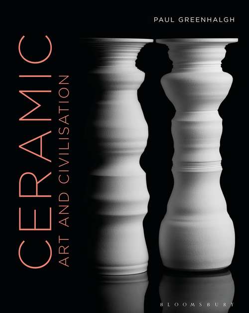 Book cover of Ceramic, Art and Civilisation