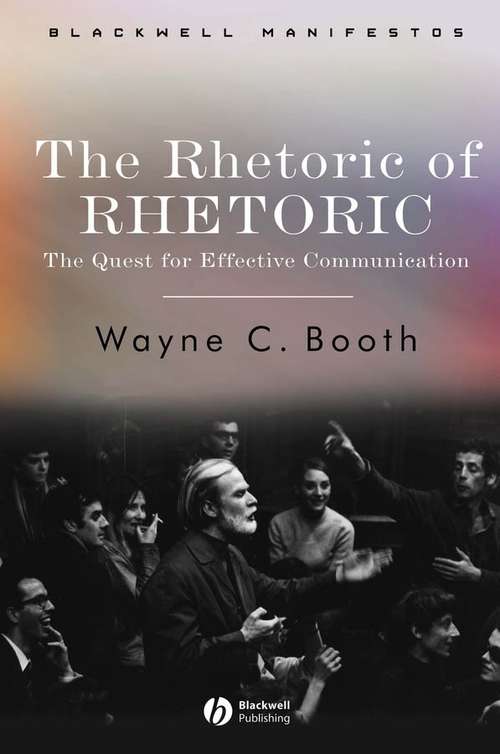 Book cover of The Rhetoric of RHETORIC: The Quest for Effective Communication
