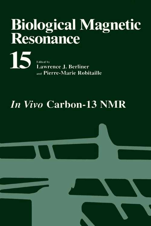 Book cover of Biological Magnetic Resonance: In Vivo Carbon-13 NMR (1998) (Biological Magnetic Resonance #15)