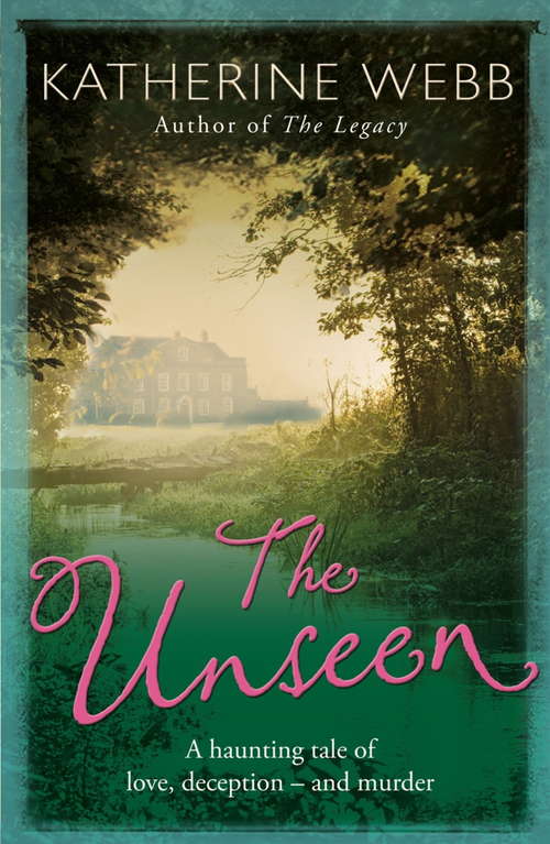 Book cover of The Unseen: a compelling tale of love, deception and illusion