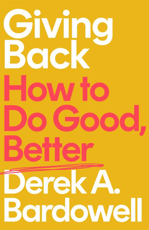 Book cover of Giving Back: How to Do Good, Better