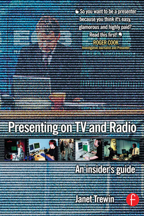 Book cover of Presenting on TV and Radio: An insider's guide