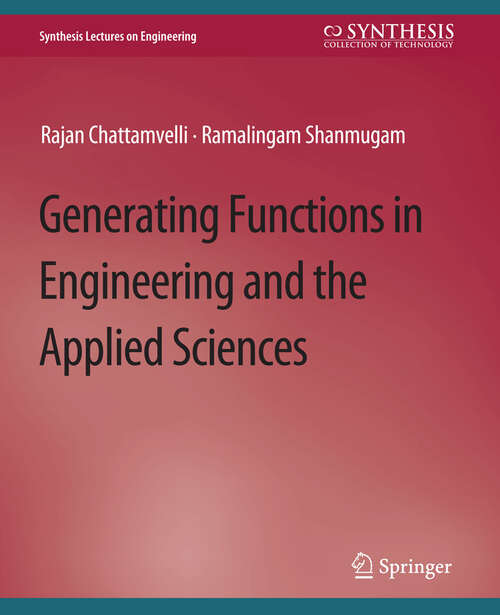 Book cover of Generating Functions in Engineering and the Applied Sciences (Synthesis Lectures on Engineering, Science, and Technology)