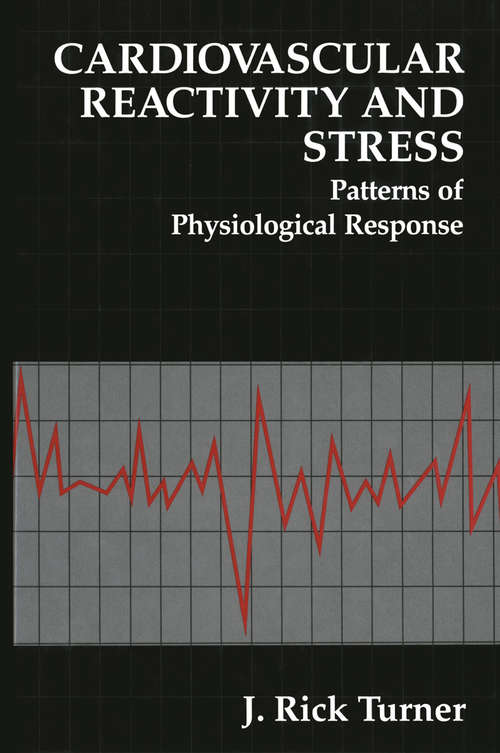 Book cover of Cardiovascular Reactivity and Stress: Patterns of Physiological Response (1994) (The Springer Series in Behavioral Psychophysiology and Medicine)
