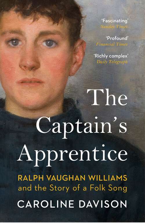 Book cover of The Captain's Apprentice: Ralph Vaughan Williams and the Story of a Folk Song
