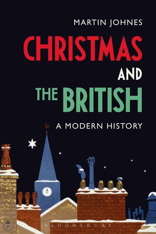 Book cover of Christmas and the British: A Modern History