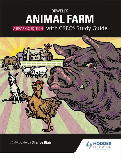 Book cover of Orwell's Animal Farm: The Graphic Edition with CSEC Study Guide