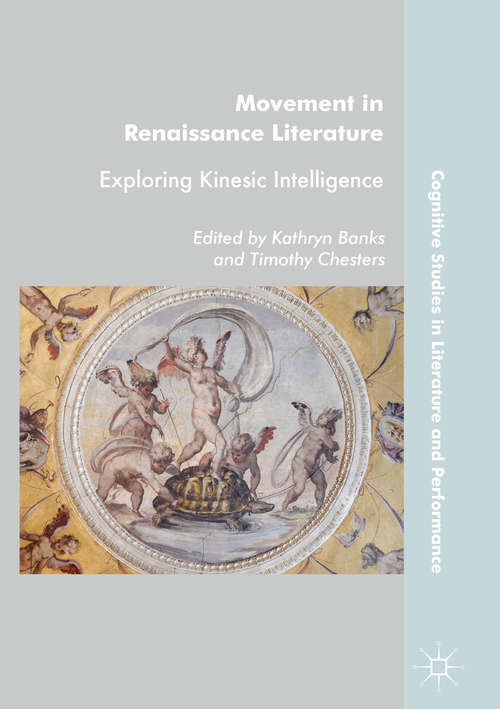 Book cover of Movement in Renaissance Literature: Exploring Kinesic Intelligence