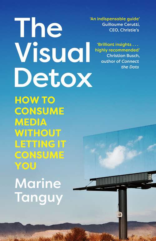 Book cover of The Visual Detox: How to Consume Media Without Letting it Consume You