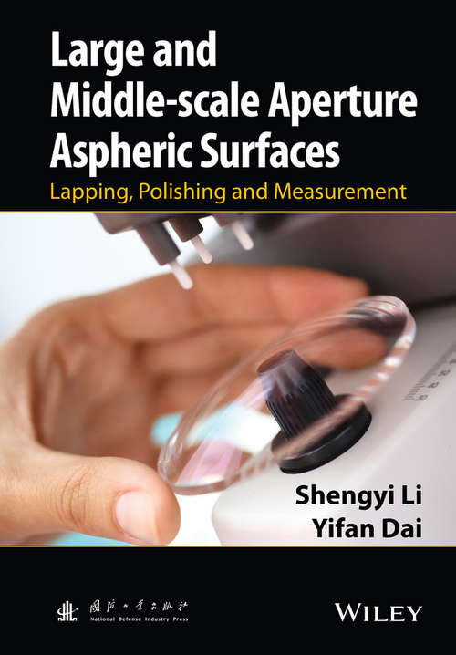 Book cover of Large and Middle-scale Aperture Aspheric Surfaces: Lapping, Polishing and Measurement