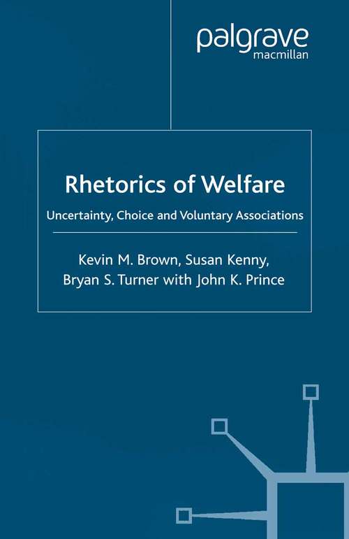 Book cover of Rhetorics of Welfare: Uncertainty, Choice and Voluntary Associations (2000)