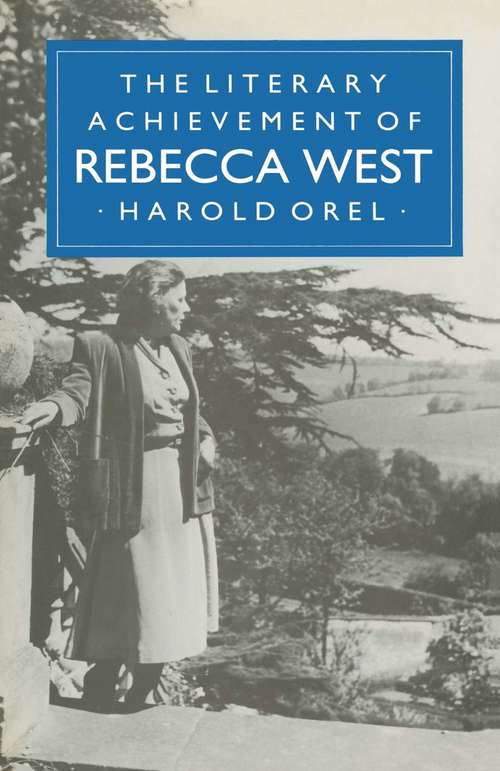 Book cover of The Literary Achievement of Rebecca West (1st ed. 1986) (Studies in 20th Century Literature)