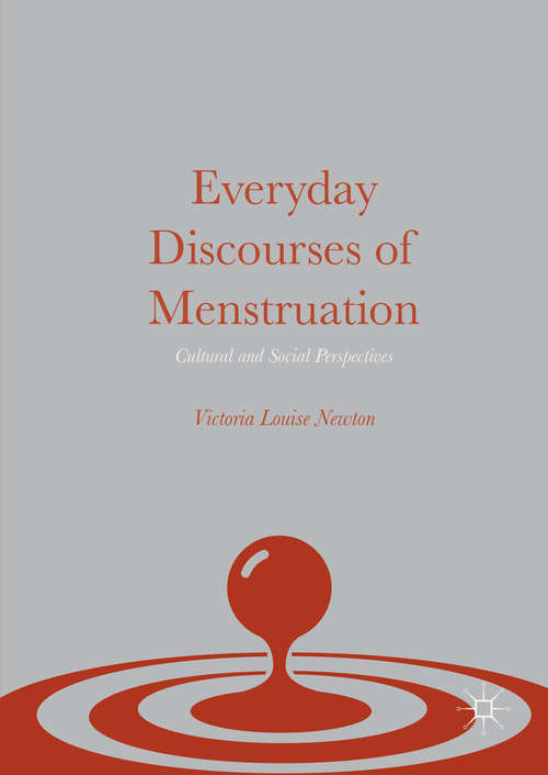 Book cover of Everyday Discourses of Menstruation: Cultural and Social Perspectives (1st ed. 2016)