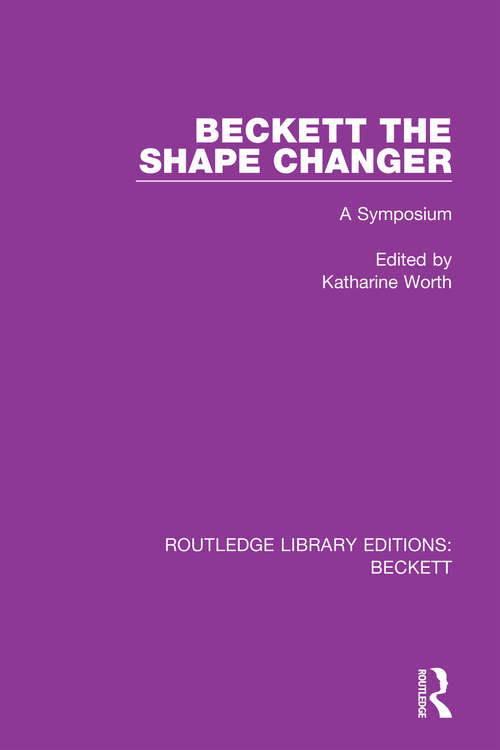 Book cover of Beckett the Shape Changer: A Symposium (Routledge Library Editions: Beckett #3)