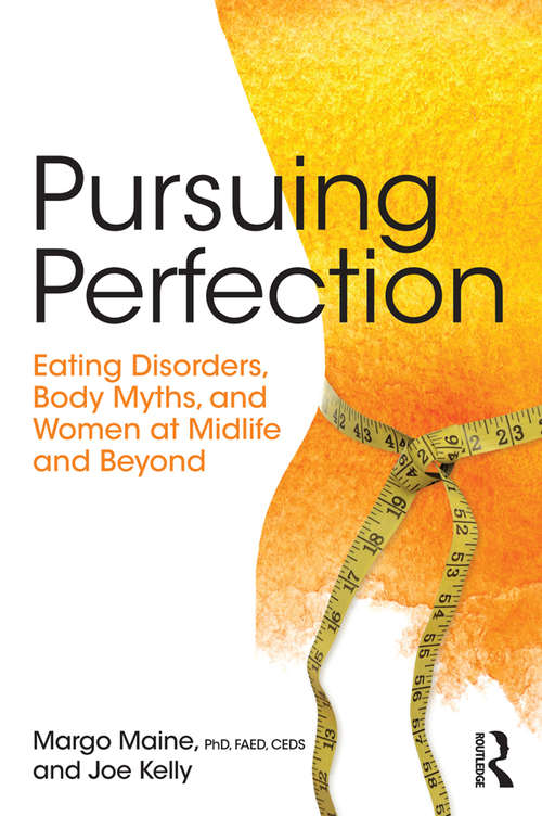 Book cover of Pursuing Perfection: Eating Disorders, Body Myths, and Women at Midlife and Beyond