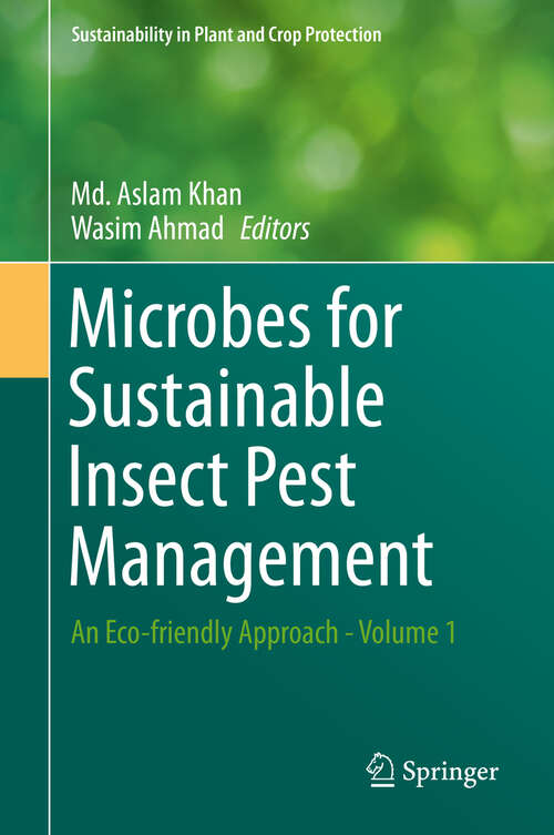 Book cover of Microbes for Sustainable Insect Pest Management: An Eco-friendly Approach - Volume 1 (1st ed. 2019) (Sustainability in Plant and Crop Protection)