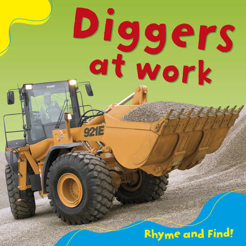 Book cover of Diggers at Work: Diggers At Work (Rhyme and Find)