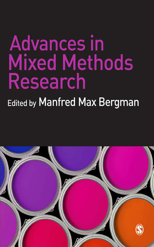 Book cover of Advances in Mixed Methods Research: Theories and Applications