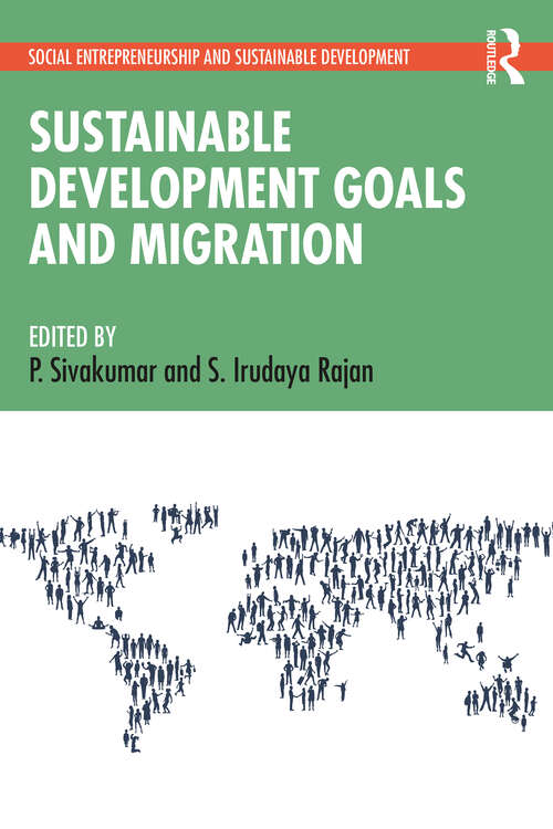 Book cover of Sustainable Development Goals and Migration (Towards Sustainable Futures)