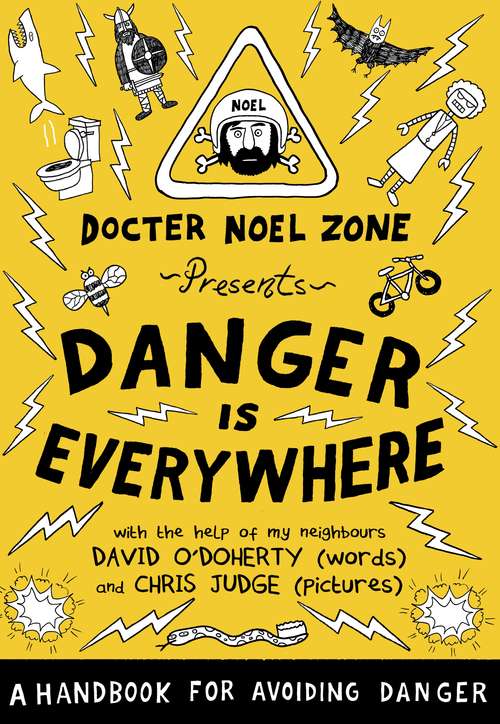 Book cover of Danger Is Everywhere: A Handbook For Avoiding Danger (Danger Is Everywhere #1)