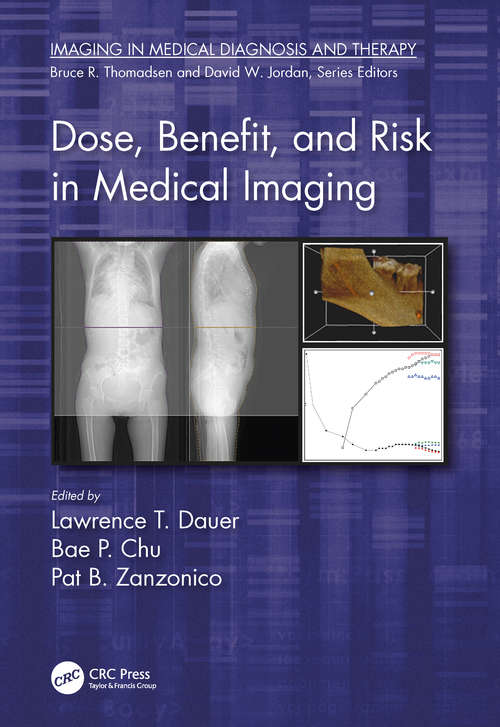 Book cover of Dose, Benefit, and Risk in Medical Imaging (Imaging in Medical Diagnosis and Therapy)