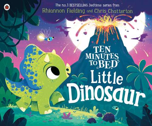 Book cover of Ten Minutes to Bed: Little Dinosaur (Ten Minutes to Bed)